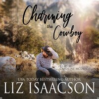 Charming the Cowboy: Billionaire Cowboy Romance - Liz Isaacson
