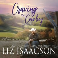 Craving the Cowboy: Christian Contemporary Romance - Liz Isaacson