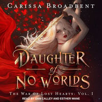 Daughter of No Worlds - Carissa Broadbent