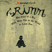 GRIMM - The Story of a Boy Who Went Out in the World to Learn Fear - Benni Bødker, Kenneth Bøgh Andersen