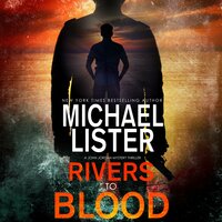 Rivers to Blood: a John Jordan Mystery - Michael Lister