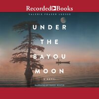 Under the Bayou Moon - Valerie Fraser Luesse