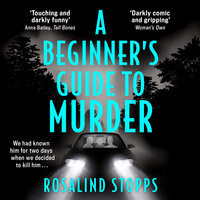A Beginner’s Guide to Murder - Rosalind Stopps