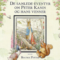 De samlede eventyr om Peter Kanin og hans venner - Beatrix Potter