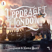 Uppdraget i London - Hanna Blixt, Jakob Blixt