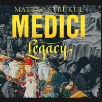 Medici: Legacy - Matteo Strukul