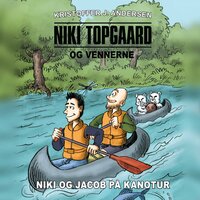 Niki Topgaard og vennerne #3: Niki og Jacob på kanotur - Kristoffer J. Andersen, Kristoffer Jacob Andersen