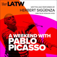 A Weekend with Pablo Picasso - Herbert Siguenza