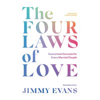 The Four Laws of Love: Guaranteed Success For Every Married Couple - Jimmy Evans