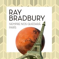 Siempre nos quedará París - Ray Bradbury