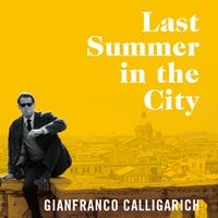 Last Summer in the City - Gianfranco Calligarich