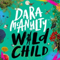 Wild Child: A Journey Through Nature - Dara McAnulty