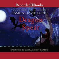 Dragon Spear - Jessica Day George