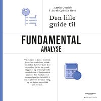 Den lille guide til fundamental analyse - Sarah Ophelia Møss, Martin Gottlob