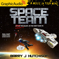 Space Team [Dramatized Adaptation]: Space Team Universe 1 - Barry J. Hutchison