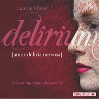 Amor-Trilogie 1: Delirium - Lauren Oliver