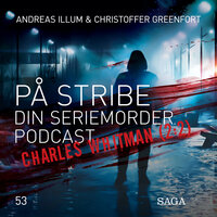 På Stribe - Din seriemorderpodcast Charles Whitman (2:2) - Christoffer Greenfort, Andreas Illum