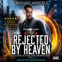 Rejected By Heaven: An Urban Fantasy Action Adventure - Michael Anderle