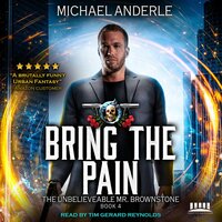 Bring The Pain: An Urban Fantasy Action Adventure - Michael Anderle