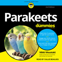 Parakeets For Dummies: 2nd Edition - Nikki Moustaki