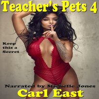 Teacher's Pets 4 - Carl East
