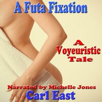 A Futa Fixation - Carl East