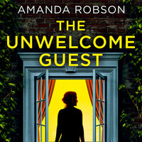 The Unwelcome Guest - John Hopkins, Amanda Robson