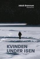 Kvinden under isen - Jakob Brønnum