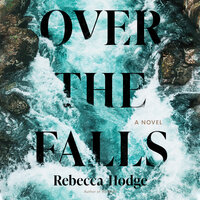 Over the Falls - Rebecca Hodge