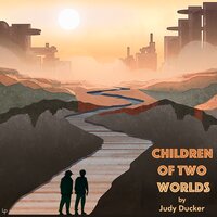 Children of Two Worlds - Judy Ducker
