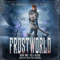 Ice & Blood: A LitRPG/GameLit Viking Adventure - Blake Arthur Peel