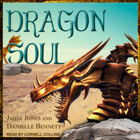 Dragon Soul - Jaida Jones, Danielle Bennett