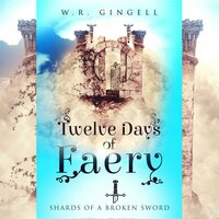 Twelve Days of Faery - W.R. Gingell