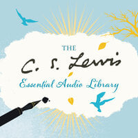 The C. S. Lewis Essential Audio Library - C. S. Lewis
