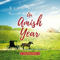 An Amish Year: Four Amish Novellas - Beth Wiseman