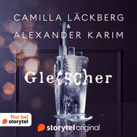 Gletscher - Alexander Karim, Camilla Läckberg