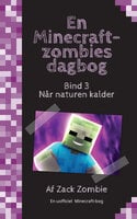 En Minecraft-zombies dagbog 3: Når naturen kalder - Zack Zombie