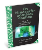 En Minecraft-zombies dagbog 4: Forklædt som menneske - Zack Zombie