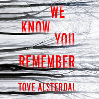 We Know You Remember - Tove Alsterdal