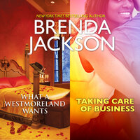 What a Westmoreland Wants & Taking Care of Business - Brenda Jackson