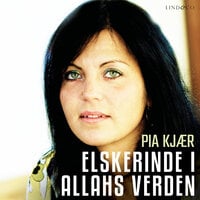 Elskerinde i Allahs verden - Arne Schmidt Møller, Pia Kjær