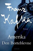 Amerika: Den borteblevne - Franz Kafka