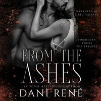 From the Ashes: A Forbidden Series Prequel - Dani René