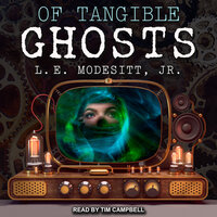 Of Tangible Ghosts - L. E. Modesitt, Jr.