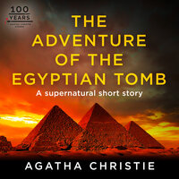 The Adventure of the Egyptian Tomb: A Hercule Poirot Short Story - Agatha Christie