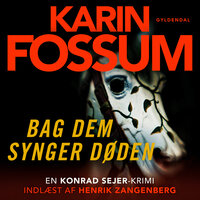 Bag dem synger døden - Karin Fossum