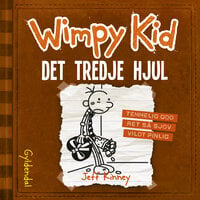 Wimpy Kid 7 - det tredje hjul - Jeff Kinney