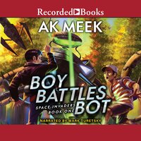 Boy Battles Bot - A.K. Meek