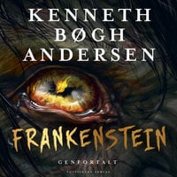 Frankenstein genfortalt - Kenneth Bøgh Andersen