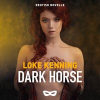 Dark Horse - Loke Kenning